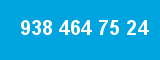 938 464 75 24